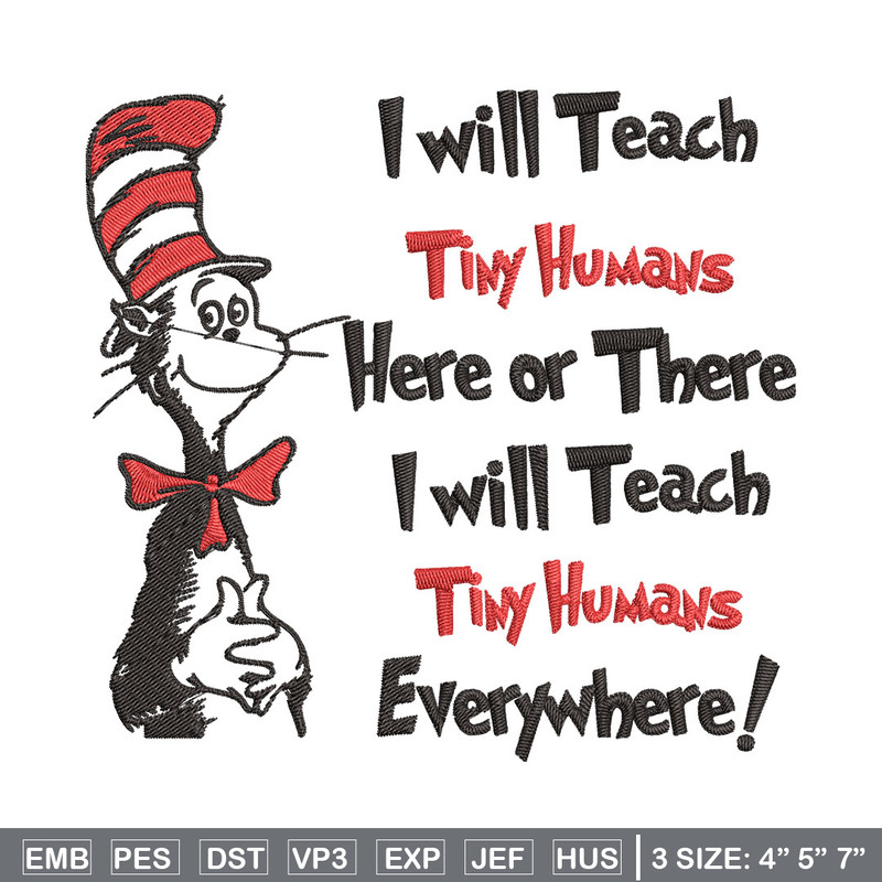 I will teach tiny humans Embroidery Design, Dr Seuss Embroidery, Embroidery File, Embroidery design, Digital download..jpg