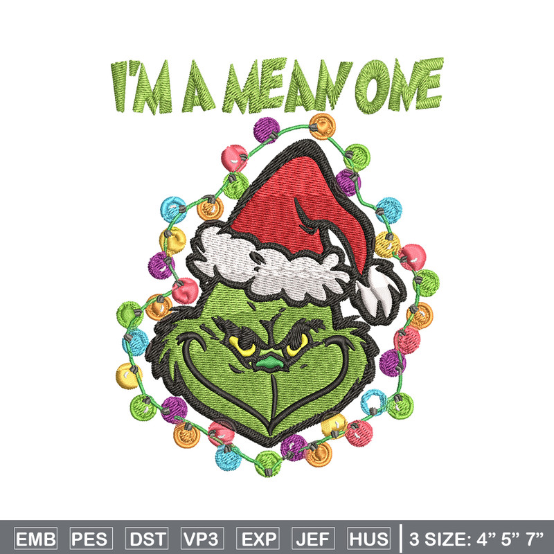 I'm A Mean One Grinch Embroidery design, Grinch Christmas Embroidery, Grinch design, Embroidery File, Digital download.jpg
