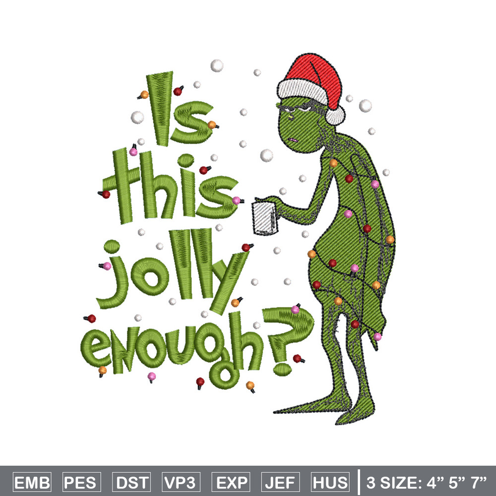 Is This Jolly embroidery design, Chrismas design, Embroidery shirt, Embroidery file, Grinch embroidery, Digital download.jpg