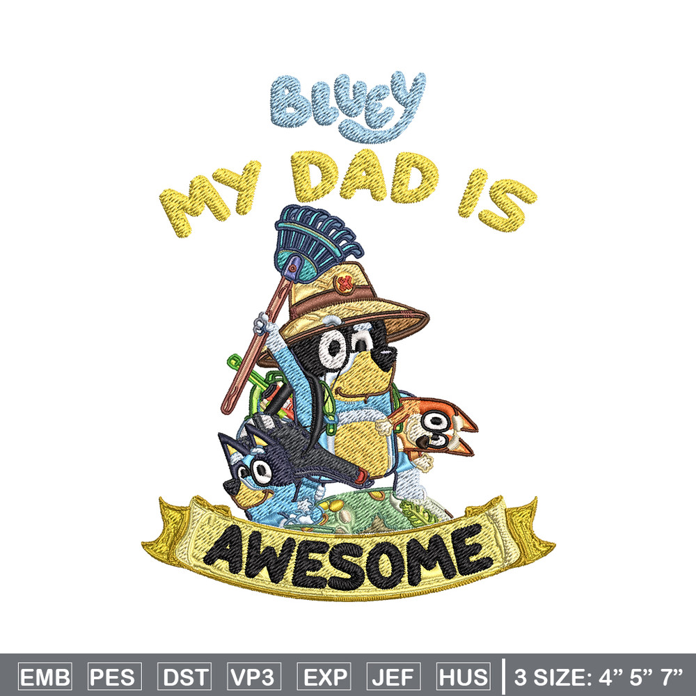 My Dad is Awesome Embroidery, Bluey cartoon Embroidery, Embroidery File, cartoon design, cartoon shirt, Digital download.jpg