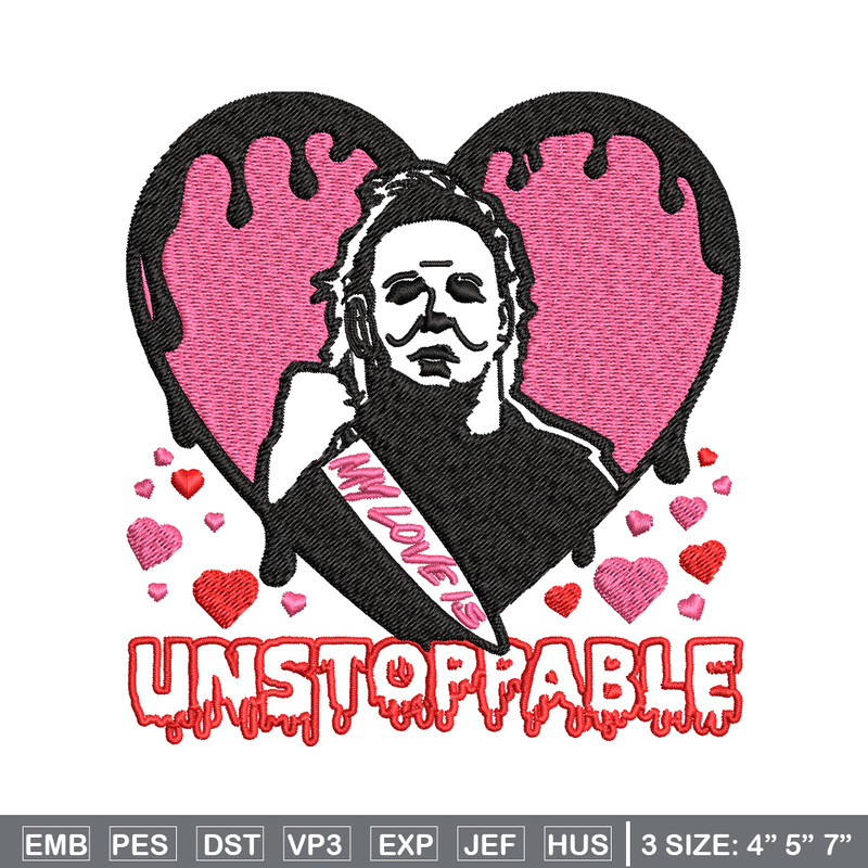 My love is Unstoppable Embroidery design, Michael Myers Embroidery, Embroidery File, halloween design, Digital download..jpg
