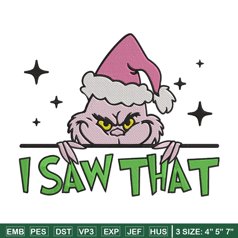 Grinch I saw that Embroidery Design, Grinch Embroidery, Embroidery File, Chrismas Embroidery, Digital download.jpg