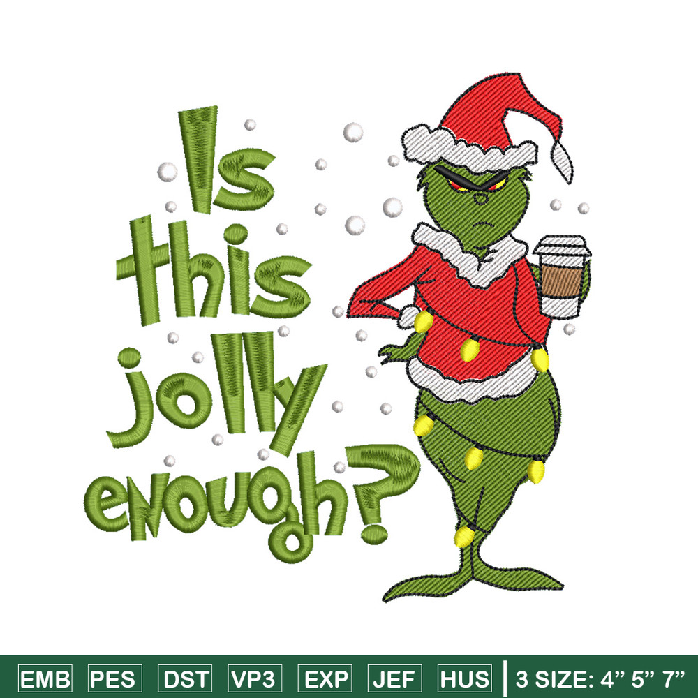 Is This Jolly embroidery design,Chrismas design, Embroidery shirt, Embroidery file, Grinch embroidery, Digital download.jpg