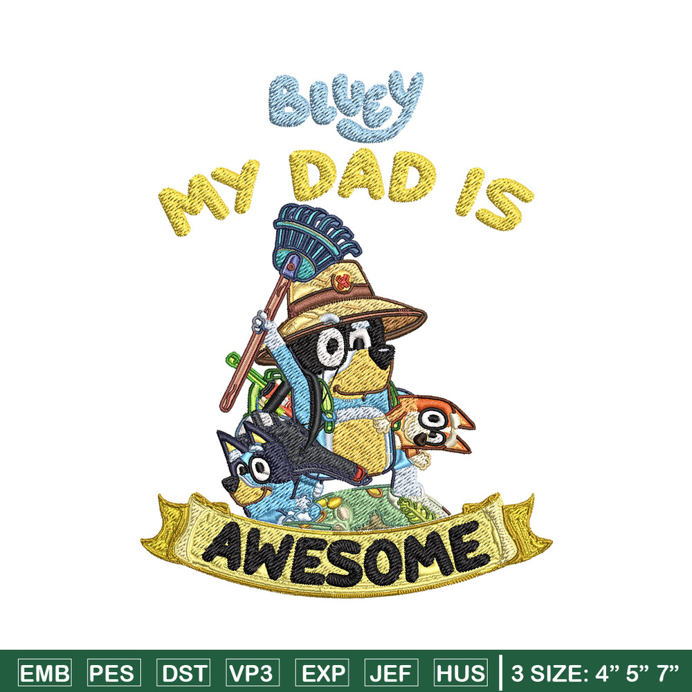 My Dad is Awesome Embroidery, Bluey cartoon Embroidery, Embroidery File, cartoon design, cartoon shirt, Digital download.jpg