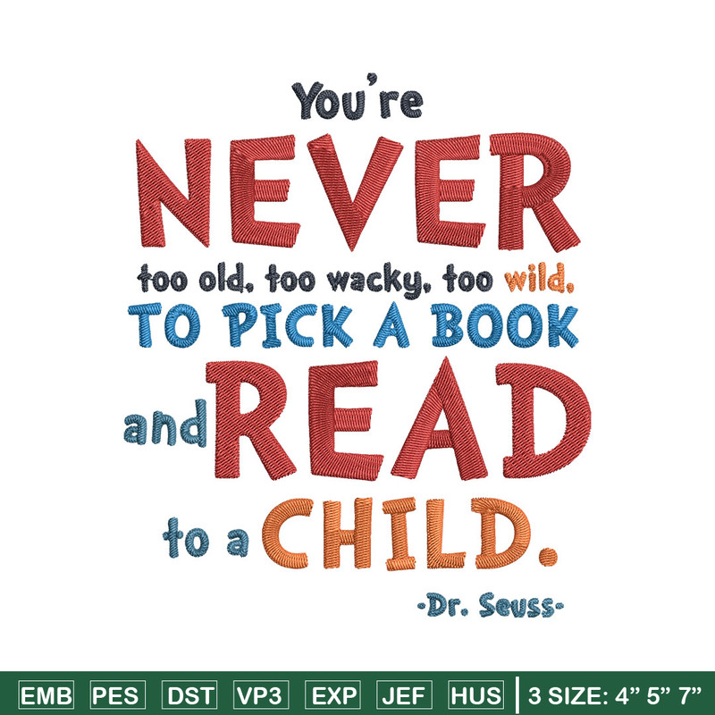 You’Re Never Too Old Too Wacky Too Wild Embroidery Design, Dr Seuss Embroidery, Embroidery File, Digital download..jpg