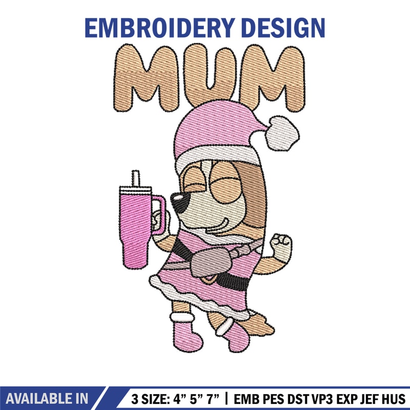 Bluey mum embroidery design, Bluey embroidery, Chrismas design, Embroidery file, Embroidery shirt,Digital download.jpg