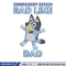 Bluey Rad Like Dad Embroidery design, Bluey Rad Like Dad Embroidery, cartoon design, Embroidery File, Digital download..jpg