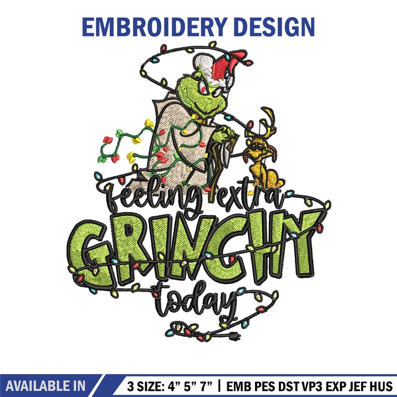 Feeling Extra Grinch Today Embroidery design, Grinch Christmas Embroidery, Grinch design, Logo shirt, Digital download.jpg