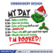 Grinch my day embroidery design, Grinch embroidery, Chrismas design,Embroidery shirt, Embroidery file, Digital download.jpg
