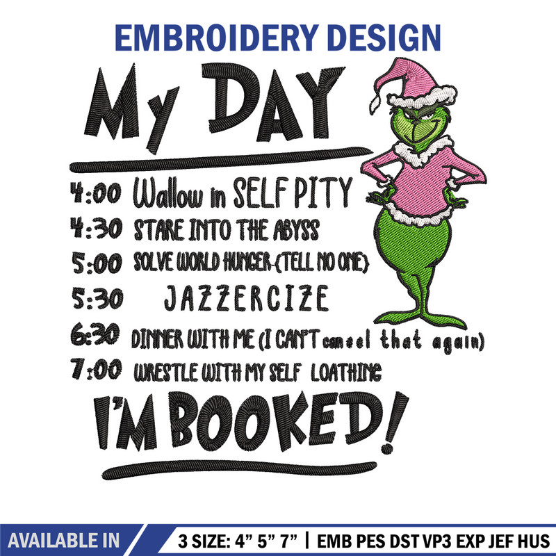 My day Im booked Embroidery Design, Grinch Embroidery, Embroidery File, Chrismas Embroidery, Digital download.jpg