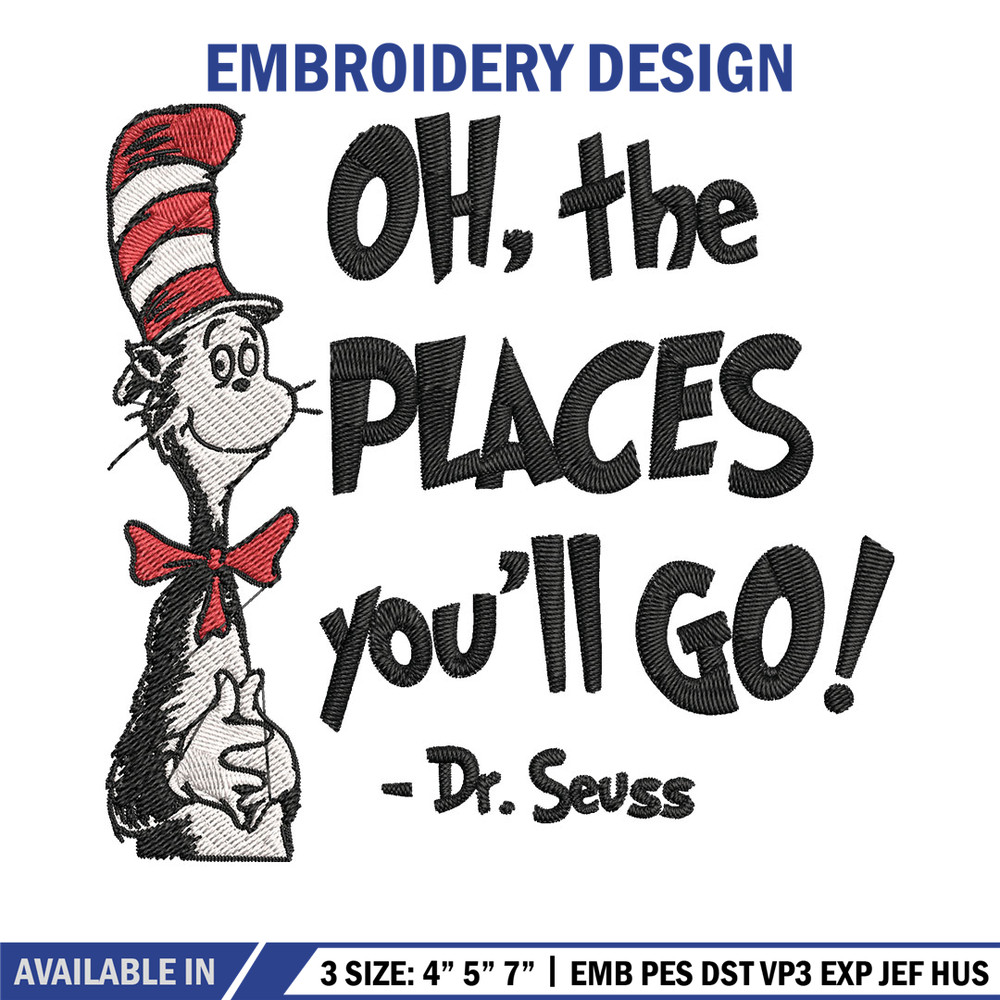 Oh the places you'll go dr seuss Embroidery Design, Dr seuss Embroidery, Embroidery File, Digital download..jpg