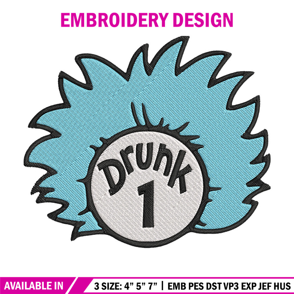 Drunk 1 Embroidery Design, Dr Seuss Embroidery, Embroidery File, logo shirt, Embroidery design, Digital download..jpg