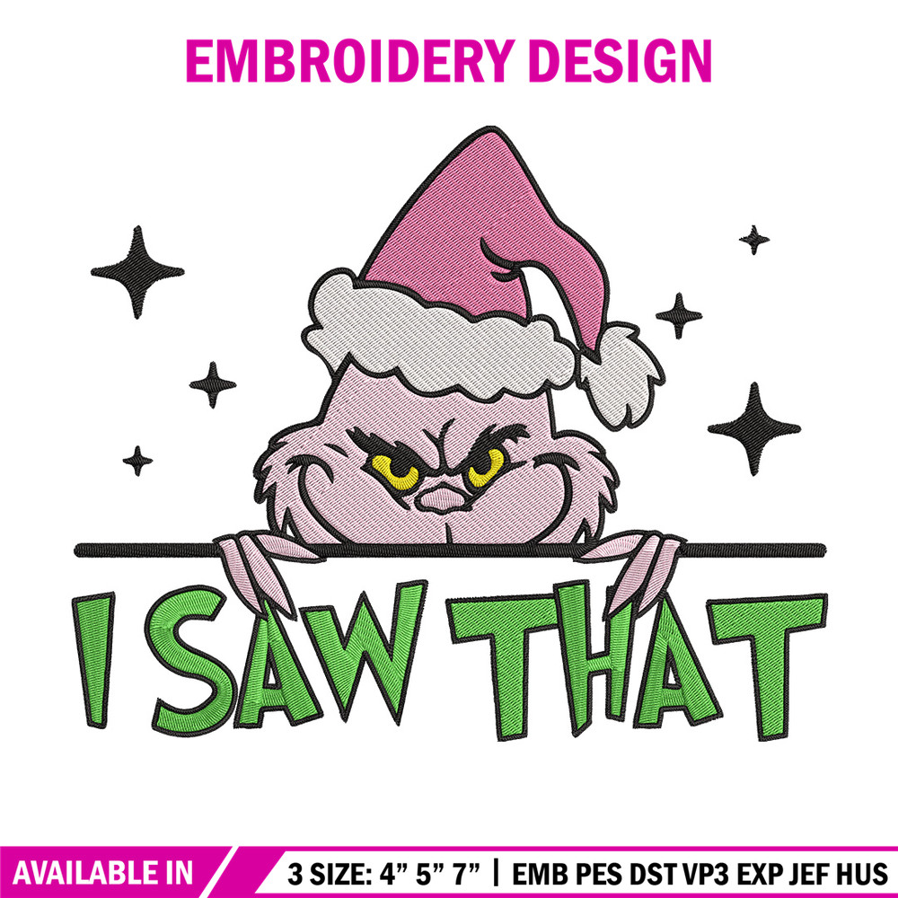 Grinch I saw that Embroidery Design, Grinch Embroidery, Embroidery File, Chrismas Embroidery, Digital download.jpg