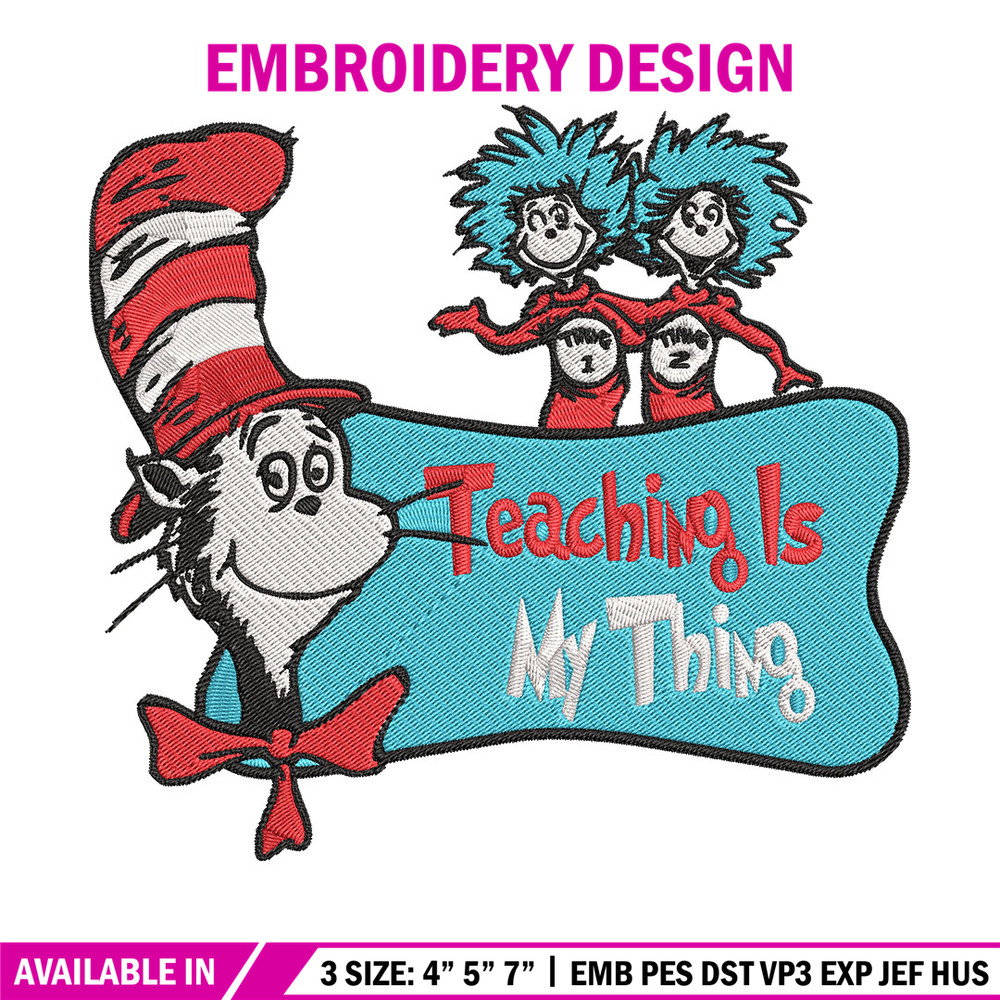 Teaching Is My Thing Embroidery Design, Dr seuss Embroidery, Embroidery File, Embroidery design, Digital download..jpg