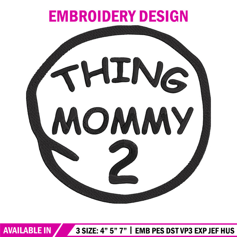 Thing mommy 2 Embroidery Design, Embroidery File, logo Embroidery, logo shirt, Embroidery design, Digital download..jpg