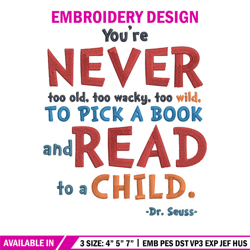 You’Re Never Too Old Too Wacky Too Wild Embroidery Design, Dr Seuss Embroidery, Embroidery File, Digital download..jpg