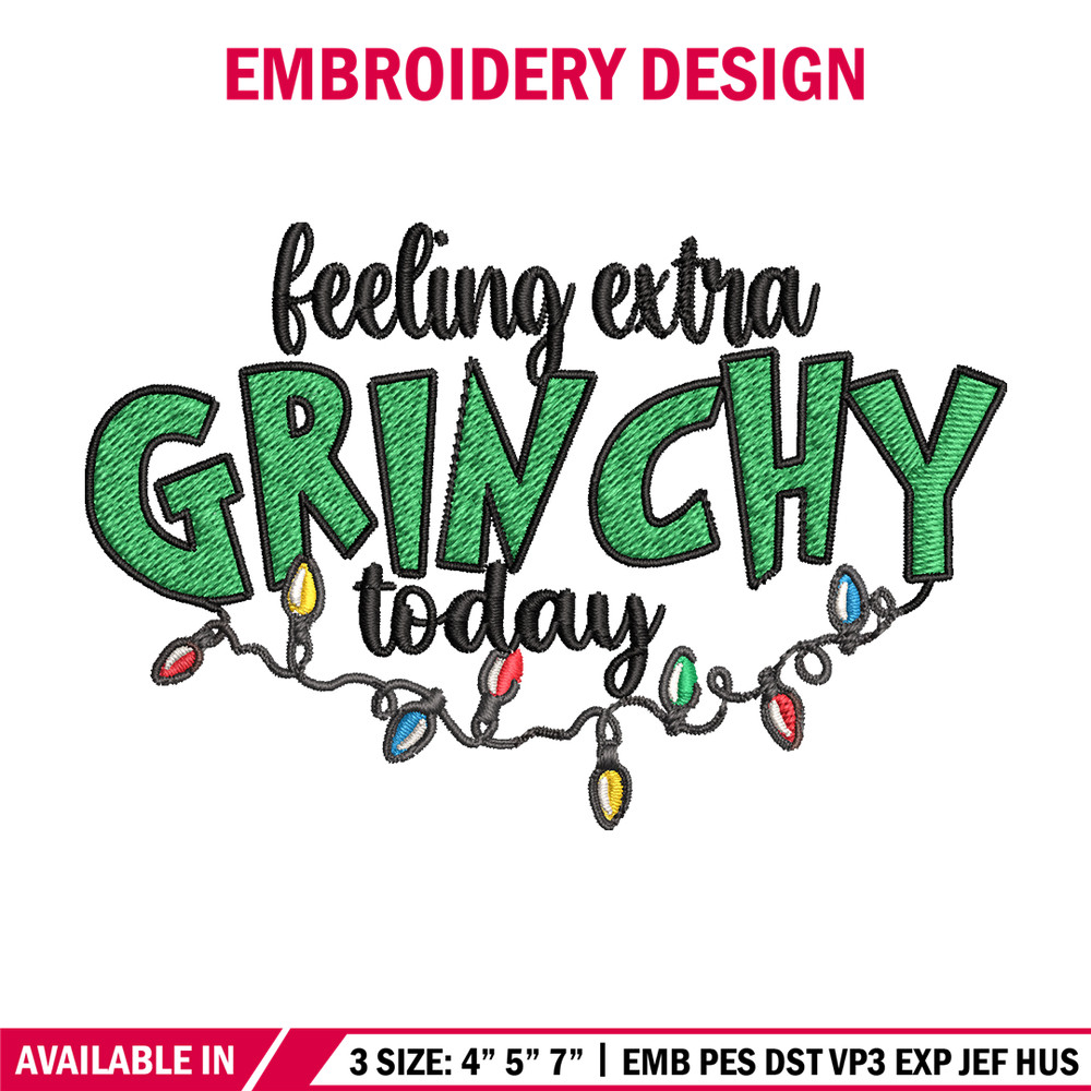 Feeling Extra Grinch Today Embroidery design, Grinch Christmas Embroidery, Logo shirt, Grinch design, Digital download..jpg