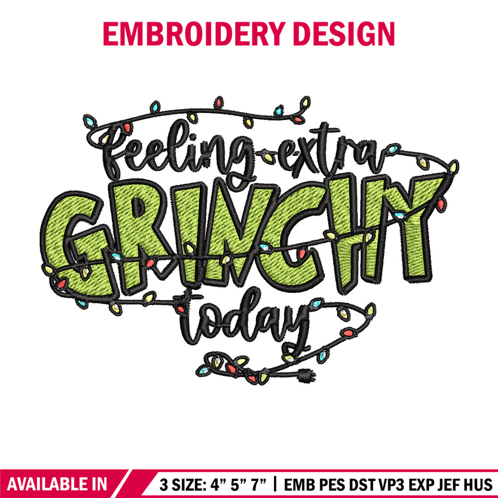 Feeling Extra Grinch Today Embroidery design, Grinch Christmas Embroidery, Logo shirt, Grinch design, Digital download..jpg
