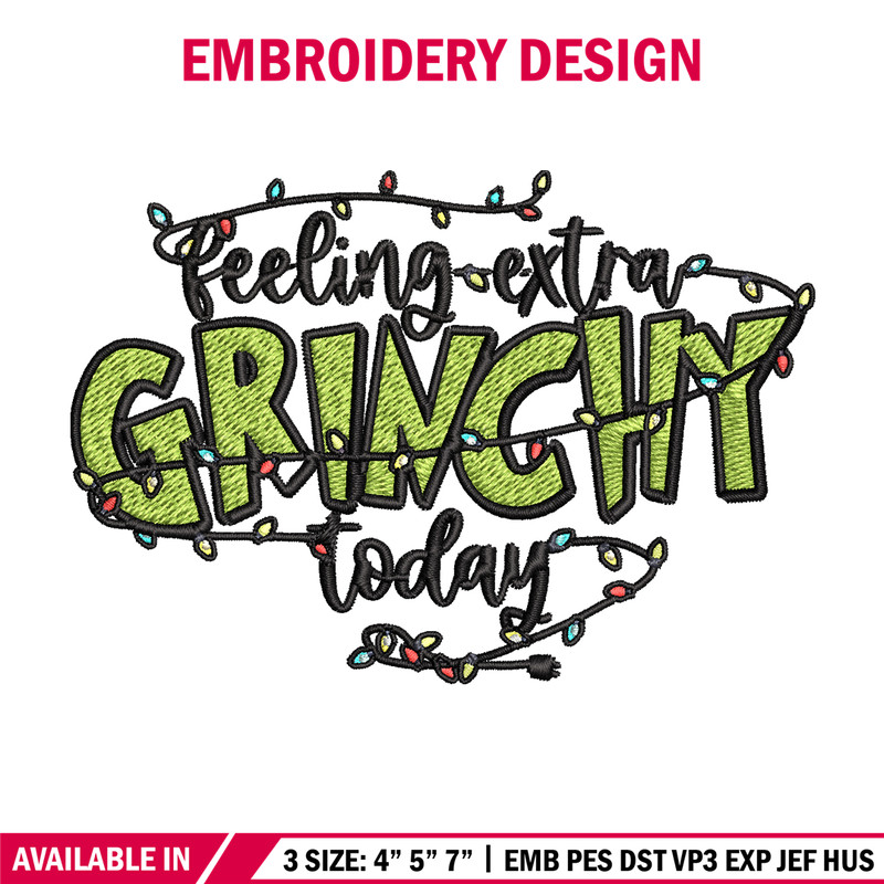 Feeling Extra Grinch Today Embroidery design, Grinch Christmas Embroidery, Logo shirt, Grinch design, Digital download..jpg