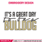 It's a Bulldog Thing embroidery design, Bulldog embroidery, Sport embroidery,Logo sport embroidery,Embroidery design.jpg