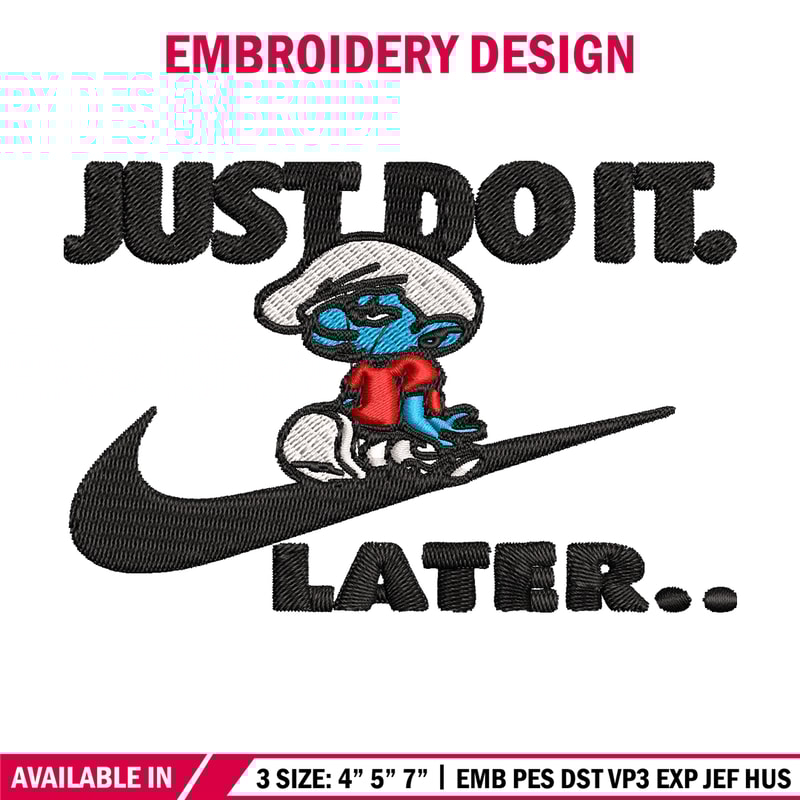 Just Do It Later Smurfs Embroidery design, Smurfs Embroidery, logo design, Embroidery File, logo shirt, Digital download.jpg