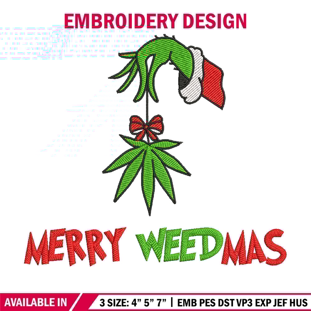 Merry weedmas embroidery design,Grinch embroidery, Chrismas design, Embroidery shirt, Embroidery file, Digital download.jpg