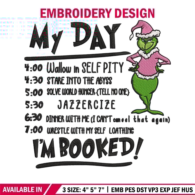 My day Im booked Embroidery Design, Grinch Embroidery, Embroidery File, Chrismas Embroidery, Digital download.jpg