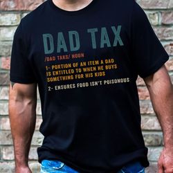 vintage dad tax shirt, funny dad tax t-shirt, dad tax noun shirt, fathers day gift personalised shirt