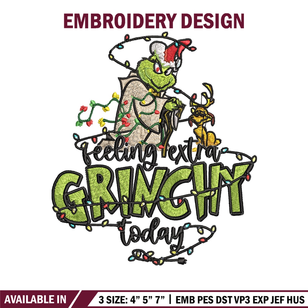 Feeling Extra Grinch Today Embroidery design, Grinch Christmas Embroidery, Grinch design, Logo shirt, Digital download.jpg