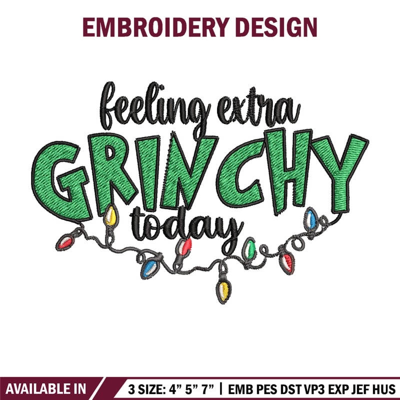 Feeling Extra Grinch Today Embroidery design, Grinch Christmas Embroidery, Logo shirt, Grinch design, Digital download..jpg