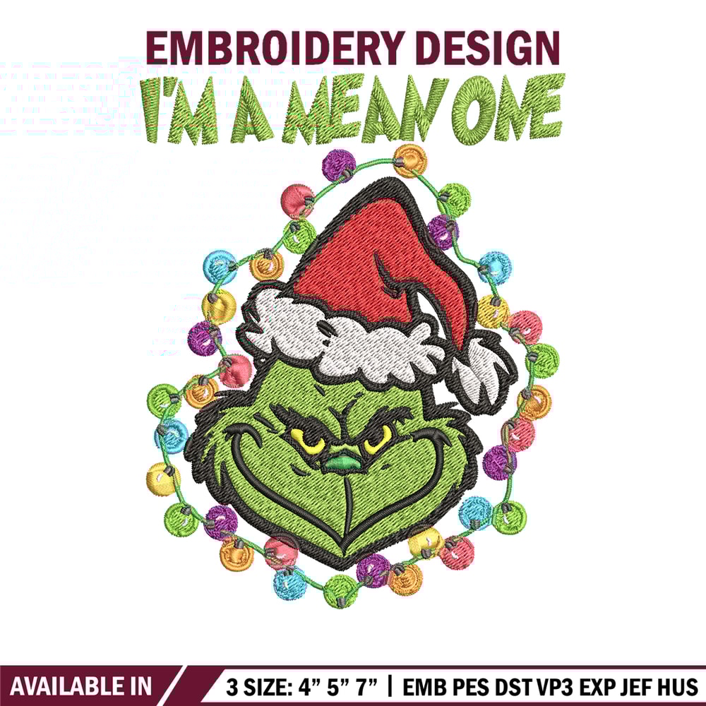 I'm A Mean One Grinch Embroidery design, Grinch Christmas Embroidery, Grinch design, Embroidery File, Digital download..jpg