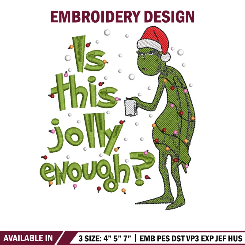 Is This Jolly embroidery design, Chrismas design, Embroidery shirt, Embroidery file, Grinch embroidery, Digital download.jpg
