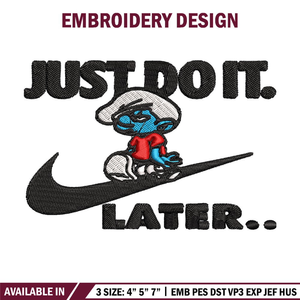 Just Do It Later Smurfs Embroidery design, Smurfs Embroidery, logo design, Embroidery File, logo shirt, Digital download.jpg