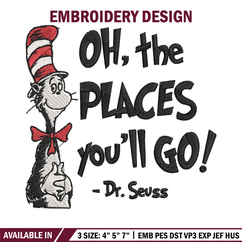 Oh the places you'll go dr seuss Embroidery Design, Dr seuss Embroidery, Embroidery File, Digital download..jpg