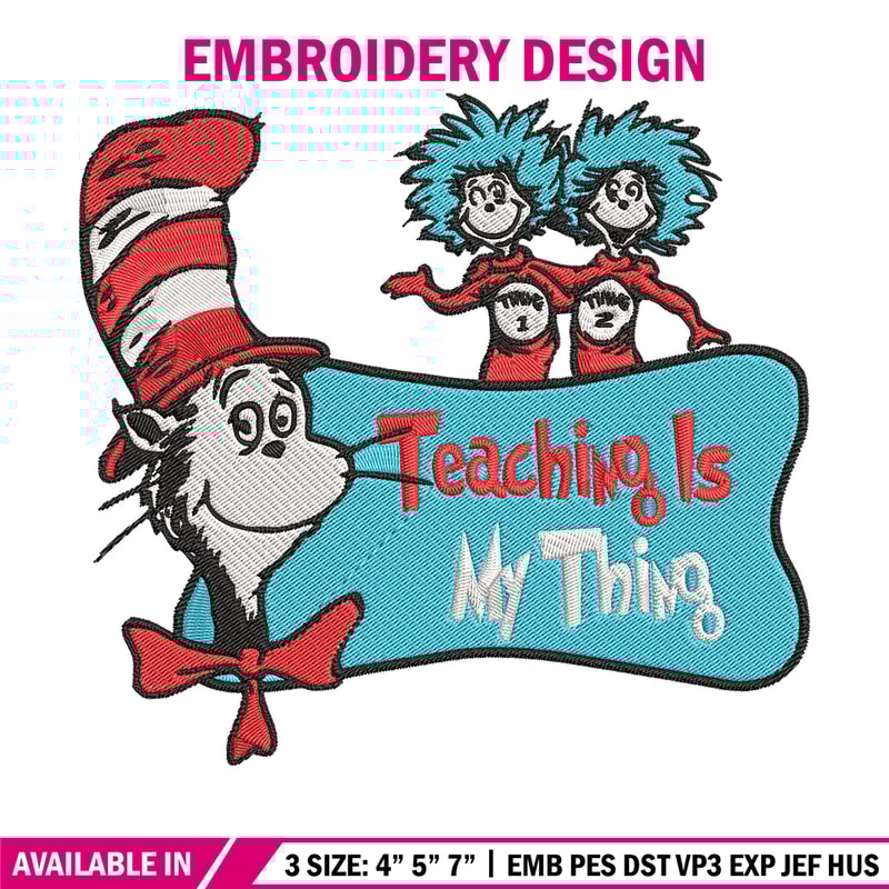 Teaching Is My Thing Embroidery Design, Dr seuss Embroidery, Embroidery File, Embroidery design, Digital download..jpg