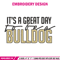 It's a Bulldog Thing embroidery design, Bulldog embroidery, Sport embroidery,Logo sport embroidery,Embroidery design.jpg