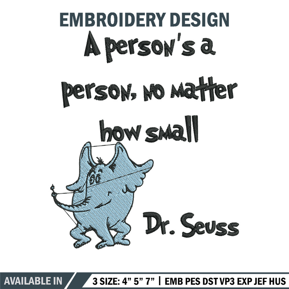 A person's a person, no matter how small Embroidery Design, Dr Seuss Embroidery, Embroidery File, Digital download..jpg