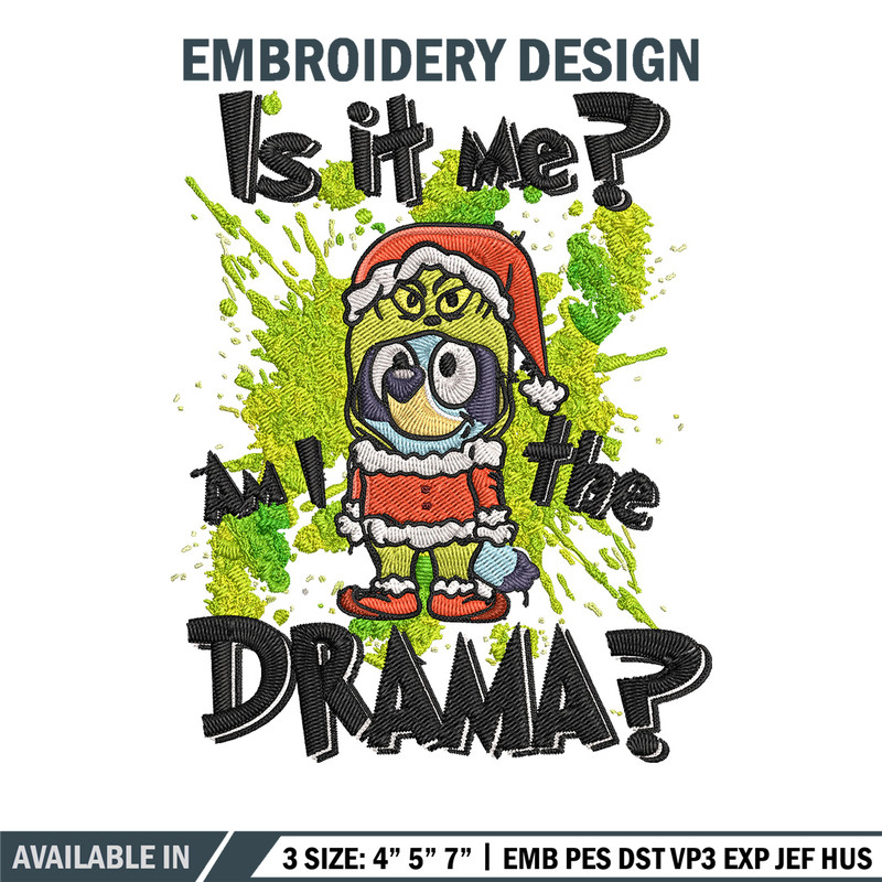Am I the drama Embroidery Design, Bluey Embroidery, Embroidery File, Chrismas Embroidery, Anime shirt, Digital download.jpg