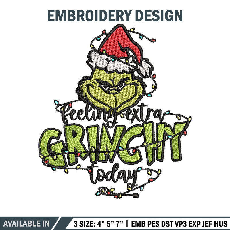 Feeling Extra Grinch Today Embroidery design, Grinch Christmas Embroidery, Grinch design, Logo shirt, Digital download..jpg