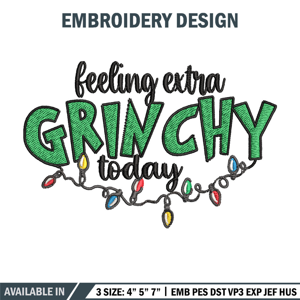 Feeling Extra Grinch Today Embroidery design, Grinch Christmas Embroidery, Logo shirt, Grinch design, Digital download..jpg