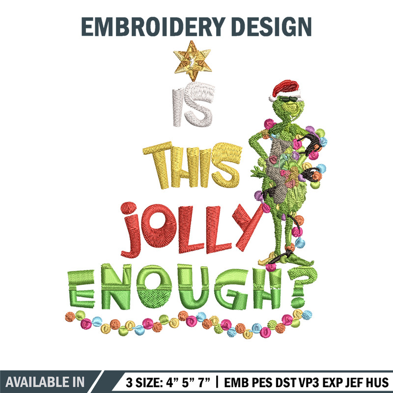 Grinch Is this jolly enough Noel merry christmas Embroidery design, Grinch Embroidery, Logo shirt, Digital download..jpg
