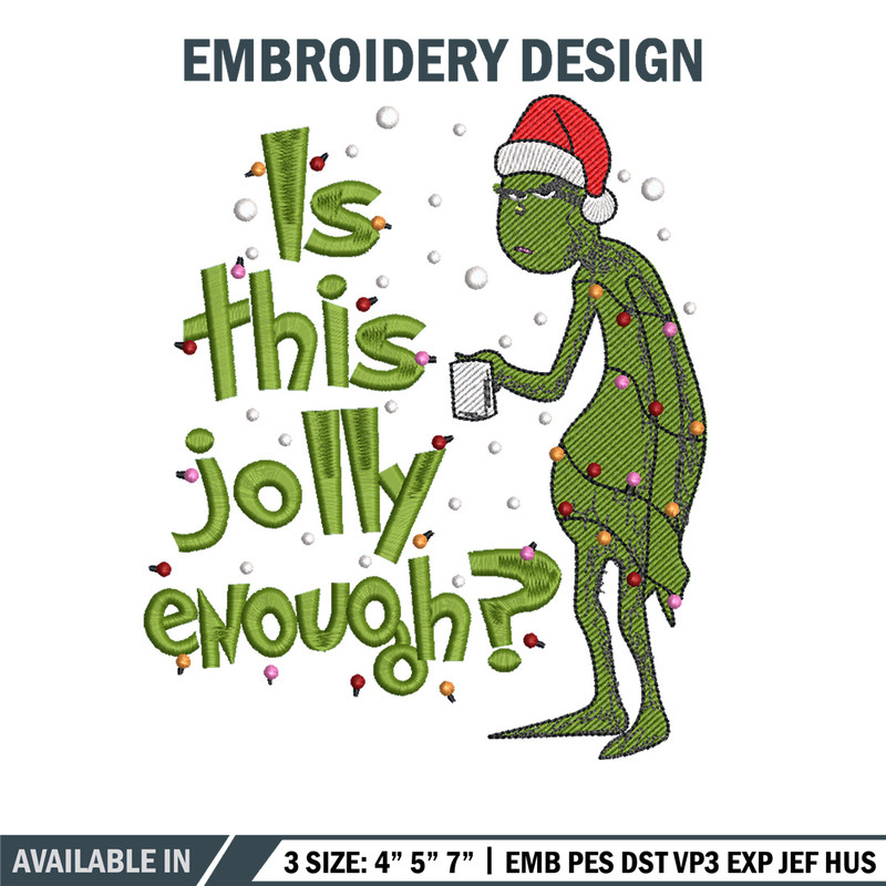 Is This Jolly embroidery design, Chrismas design, Embroidery shirt, Embroidery file, Grinch embroidery, Digital download.jpg