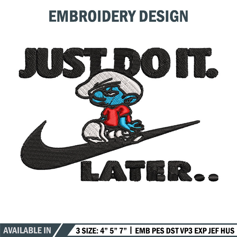 Just Do It Later Smurfs Embroidery design, Smurfs Embroidery, logo design, Embroidery File, logo shirt, Digital download.jpg