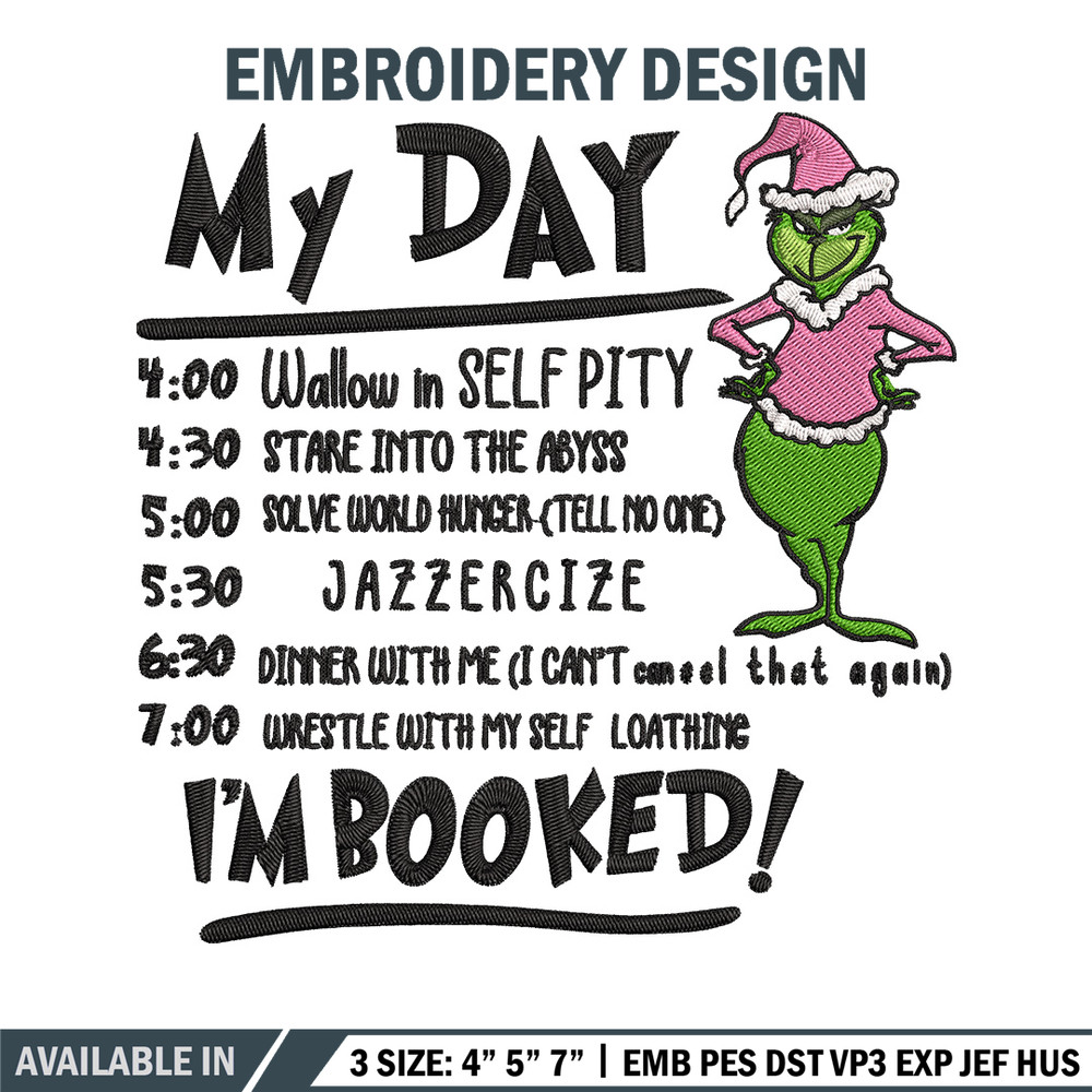 My day Im booked Embroidery Design, Grinch Embroidery, Embroidery File, Chrismas Embroidery, Digital download.jpg