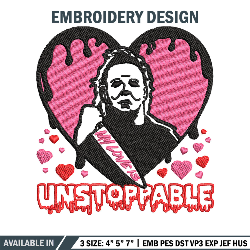 My love is Unstoppable Embroidery design, Michael Myers Embroidery, Embroidery File, halloween design, Digital download..jpg