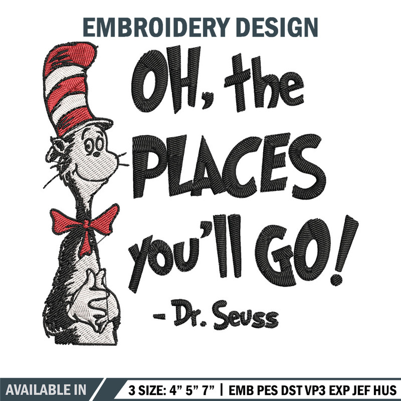 Oh the places you'll go dr seuss Embroidery Design, Dr seuss Embroidery, Embroidery File, Digital download..jpg