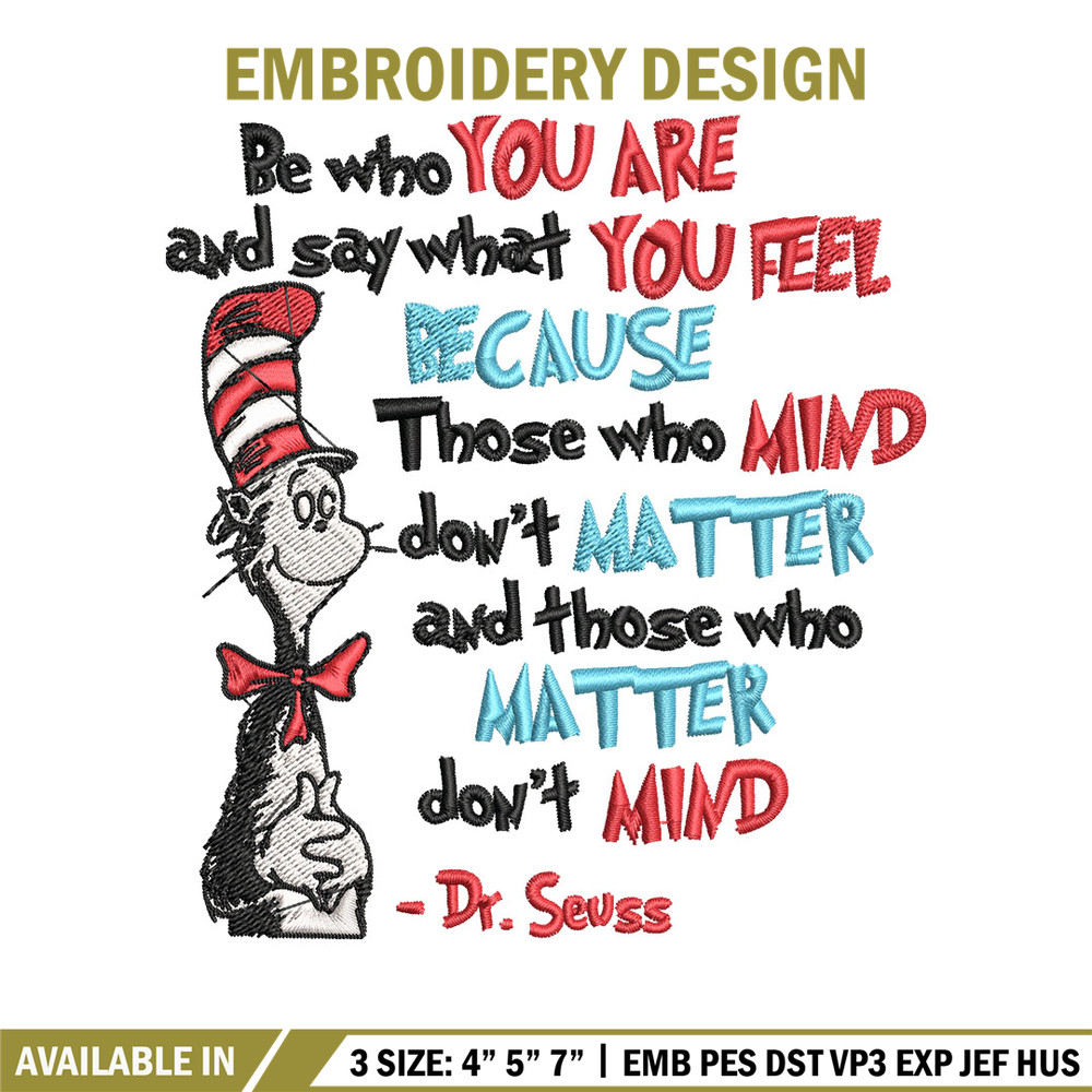 Be Who You Are And Say What You Feel Embroidery Design, Dr seuss Embroidery, Embroidery File, Digital download..jpg