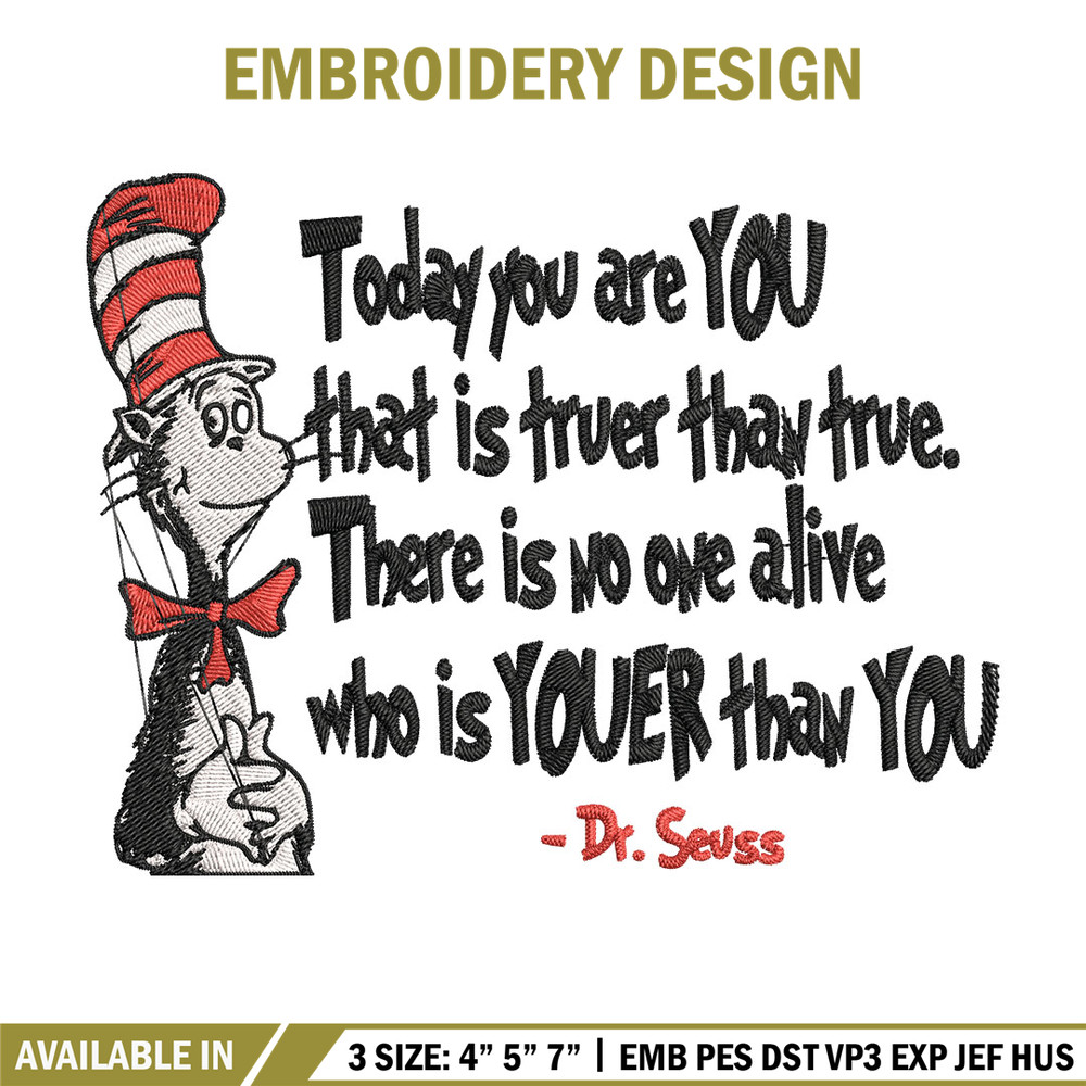 Dr Seuss Today You Are You Embroidery Design, Dr seuss Embroidery, Embroidery File, Embroidery design, Digital download.jpg