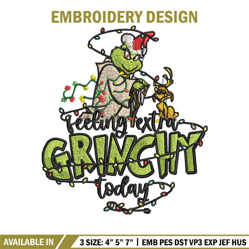 Feeling Extra Grinch Today Embroidery design, Grinch Christmas Embroidery, Grinch design, Logo shirt, Digital download.jpg