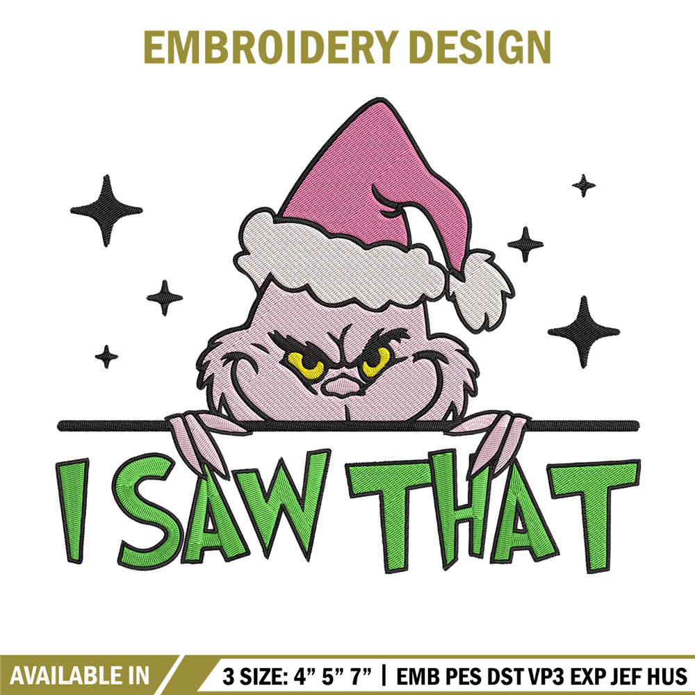 Grinch I saw that Embroidery Design, Grinch Embroidery, Embroidery File, Chrismas Embroidery, Digital download.jpg